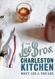 The Lee Bros. Charleston Kitchen (Matt Lee &amp; Ted Lee)