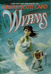 Wyrms (Orson Scott Card)