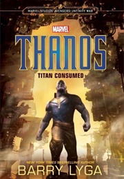Thanos: Titan Consumed (Barry Lyga)