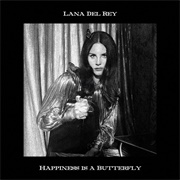 Happiness Is a Butterfly