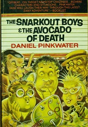 The Snarkout Boys and the Avocado of Death (Daniel Pinkwater)