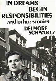 In Dreams Begin Responsibilities (Delmore Schwartz)