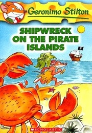 Shipwreck on the Pirate Islands (Geronimo Stilton)