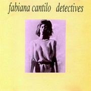 Fabiana Cantilo - Detectives (1985)
