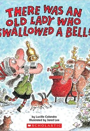 There Was an Old Lady That Swallowed a Bell (Lucille Colandro)