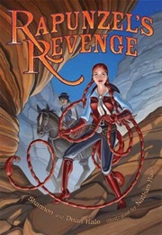 Rapunzel&#39;s Revenge (Shannon Hale)
