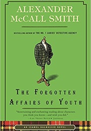 The Forgotten Affairs of Youth (Alexander McCall Smith)