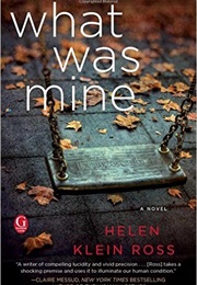 What Was Mine (Helen Klein Ross)