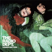 The Radio Dept. - Lesser Matters