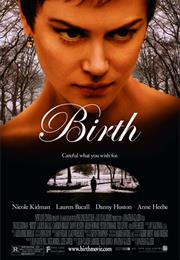 Birth (2004, Jonathan Glazer)