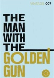 The Man With the Golden Gun (Ian Fleming)