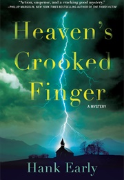 Heaven&#39;s Crooked Finger (Hank Early)