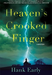 Heaven's Crooked Finger (Hank Early)