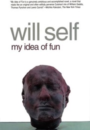 My Idea of Fun (Will Self)