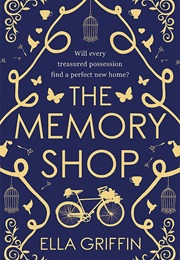 The Memory Shop (Ella Griffin)