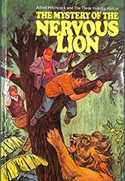 The Mystery of the Nervous Lion (The Three Investigators) (Nick West)