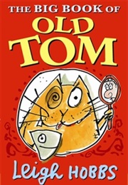 The Big Book of Old Tom (Leigh Hobbs)