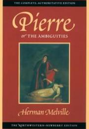 Pierre: Or, the Ambiguities