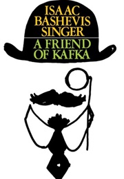 A Friend of Kafka (Isaac Bashevis Singer)