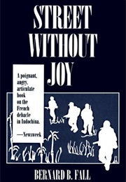 Street Without Joy (Bernard Fall)