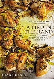A Bird in the Hand (Diana Henry)