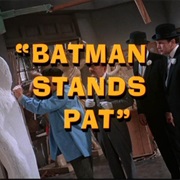 Batman Stands Pat