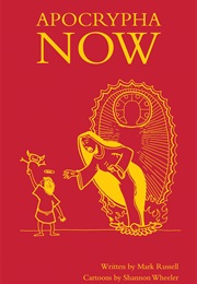 Apocrypha Now (Mark Russell and Shannon Wheeler)
