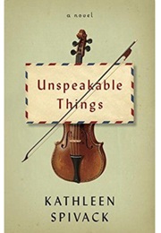 Unspeakable Things (Kathleen Spivack)