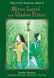 Mirror Sword and Shadow Prince (Noriko Ogiwara)