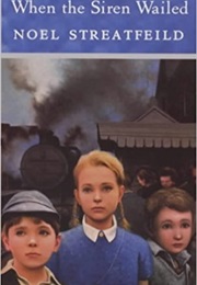 When the Siren Wailed (Noel Streatfeild)