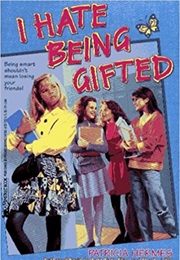 I Hate Being Gifted (Patricia Hermes)