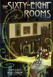 The Sixty-Eight Rooms (Marianne Malone)