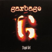 Stupid Girl - Garbage