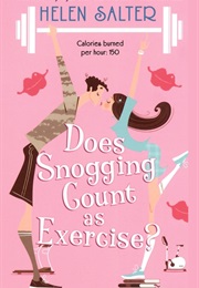 Does Snogging Count as Exercise? (Helen Salter)