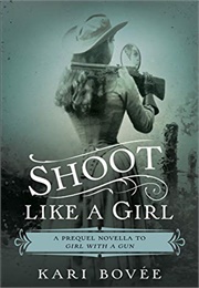 Shoot Like a Girl (Kari Bovee)