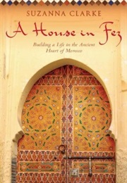A House in Fez (Suzanna Clark)