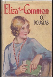 Eliza for Common (O. Douglas)