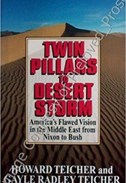 Twin Pillars to Desert Storm (Howard Teicher)