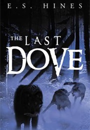 The Last Dove (E.S. Hines)