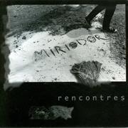 Miriodor - Rencontres