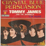 Crystal Blue Persuasion - Tommy James & the Shondells