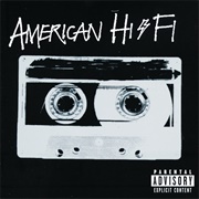 Flavor of the Weak - American Hi-Fi