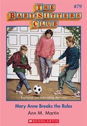 Mary Anne Breaks the Rules (Ann M. Martin)