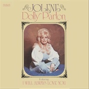I Will Always Love You- Dolly Parton