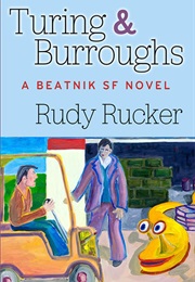 Turing and Burroughs (Rudy Rucker)