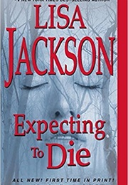 Expecting to Die (Lisa Jackson)