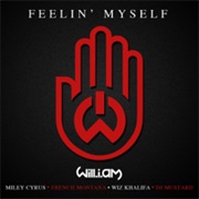 Will.I.Am (Ft Miley Cyrus, French Montana, Wiz Khalifa and DJ Mustard) - Feelin' Myself