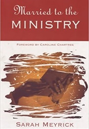 Married to the Ministry (Sarah Meyrick)