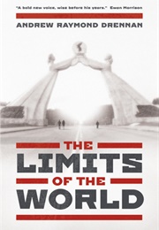 The Limits of the World (Andrew Drennan)
