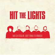 This Is a Stick UP... Don&#39;t Make It a Murder - Hit the Lights